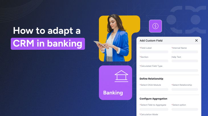 CRM in banking: A guide to understanding & adapting it in 2025