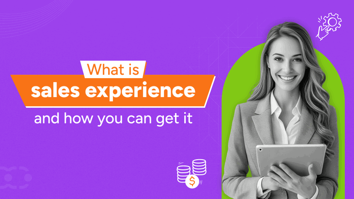 Sales experience: Meaning, examples, and how to get it